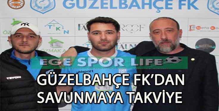 GÜZELBAHÇE FK, BEYTULLAH KILIÇ’I RENKLERİNE BAĞLADI