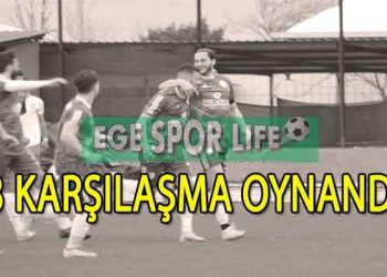 İZMİR SÜPER AMATÖRDE GÜNÜN SONUÇLARI