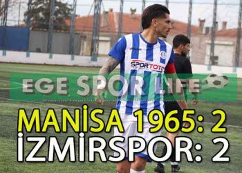 İZMİRSPOR, MANİSA’DA GALİBİYETİ KAÇIRDI