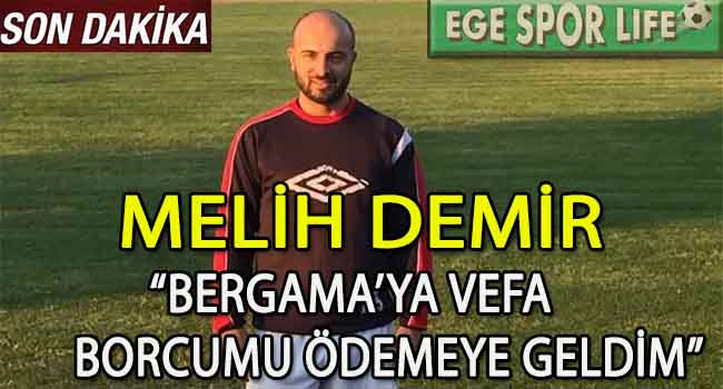 BERGAMA YILDIZLARSPOR’DA USTA GOLCÜ MELİH İMZALADI