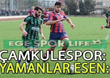 ÇAMKULE VE YAMANLAR YENİŞEMEDİ