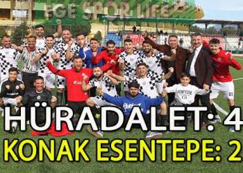 HÜRADALET, KONAK ESENTEPE’Yİ GEÇMEYİ BAŞARDI