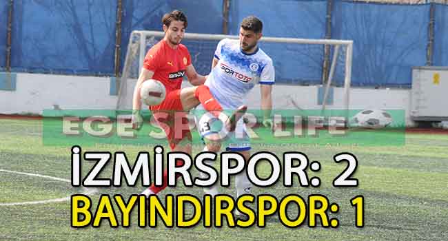 İZMİRSPOR, BAYINDIR ENGELİNİ İLK YARIDA BULDUĞU GOLLERLE AŞTI