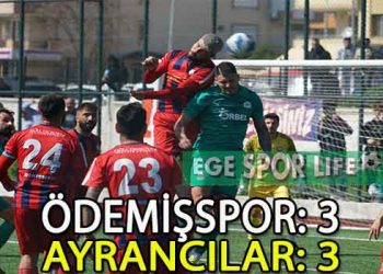 ÖDEMİŞSPOR, AYRANCILAR İLE YENİŞEMEDİ