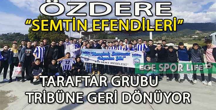 ÖZDERESPOR’DA TARAFTAR KENETLENDİ