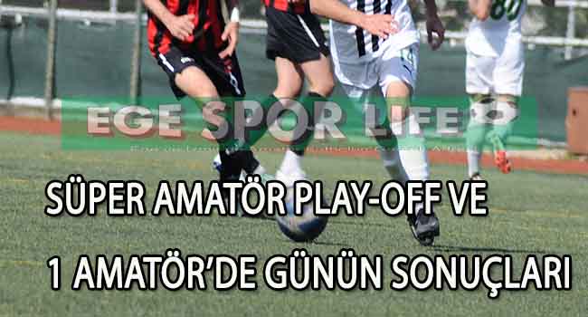 İZMİR AMATÖR’DE GÜNÜN SONUÇLARI