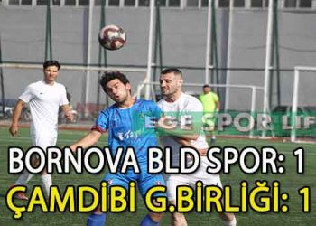 ÇAMDİBİ GENÇLERBİRLİĞİ,BORNOVA BELEDİYESPOR’U LİDERLİKTEN ETTİ