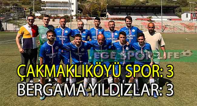 BERGAMA YILDIZLAR, ÇAKMAKLIKÖYÜ’NDEN BERABERLİKLE DÖNDÜ