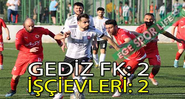 İŞÇİEVLERİ İLE GEDİZ FK YENİŞEMEDİ