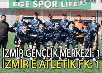 İZMİR E ATLETİK FK, 1 PUANA RAZI OLDU