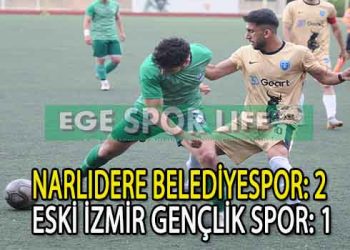 NARLIDERE BELEDİYESPOR, YARIŞTA BENDE VARIM DEDİ