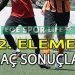 İZMİR BÜLENT TOPRAK 1 AMATÖR LİG 2. ELEME MAÇ SONUÇLARI