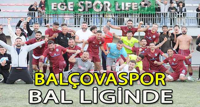 TFF TAHKİM KURULU KARARINI AÇIKLADI, BALÇOVASPOR BAL LİGİNDE