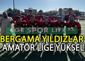BERGAMA YILDIZLAR, ŞAMPİYONLUĞUNU İLAN ETTİ