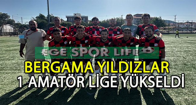 BERGAMA YILDIZLAR, ŞAMPİYONLUĞUNU İLAN ETTİ