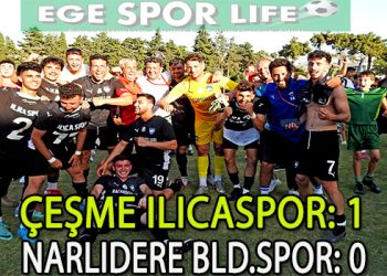 ÇEŞME ILICAKSPOR, LİGİ 2. BİTİRDİ PLAY-OUT OYNAMAY HAK KAZANDI