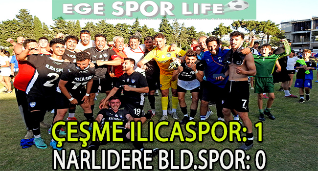 ÇEŞME ILICAKSPOR, LİGİ 2. BİTİRDİ PLAY-OUT OYNAMAY HAK KAZANDI