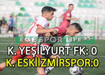 K. YEŞİLYURT FK İLE K. ESKİİZMİR YENİŞEMEDİ