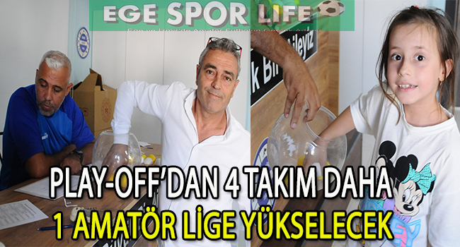 İZMİR ÖZMAK A.Ş, 2 AMATÖR LİGDE PLAY-OFF KURALARI ÇEKİLDİ