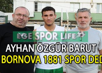 BORNOVA 1881 SPOR, TRANSFERLERİNE AYHAN İLE DEVAM ETTİ