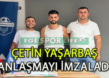K.ÇİĞLİ YENİ MAHALLE’DE İLK İMZA ÇETİN’DEN GELDİ