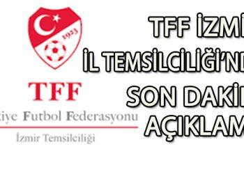 TFF 2024-2025 FUTBOL SEZONU İZMİR YEREL LİG SEZON PLANLAMASI BAŞLANGIÇ TARİHLERİ BELLİ OLDU