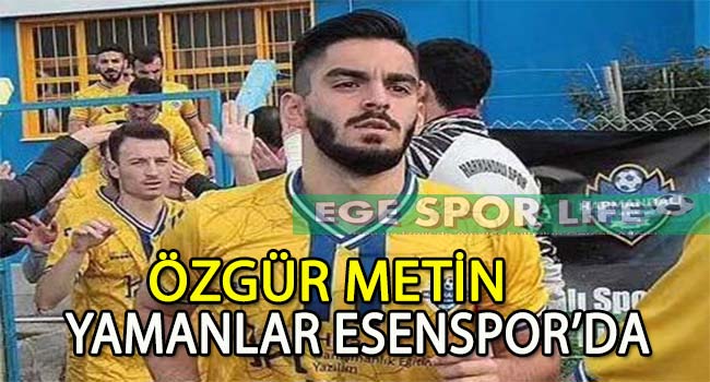 YAMANLAR ESEN, SAVUNMAYA ÖZGÜR’Ü DAHİL ETTİ