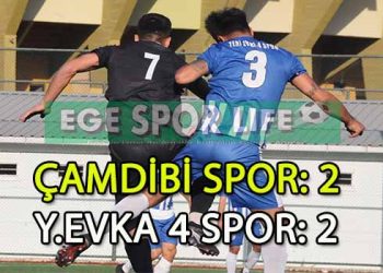 ÇAMDİBİSPOR İLE YENİ EVKA 4 BERABERLİĞE RAZI OLDU