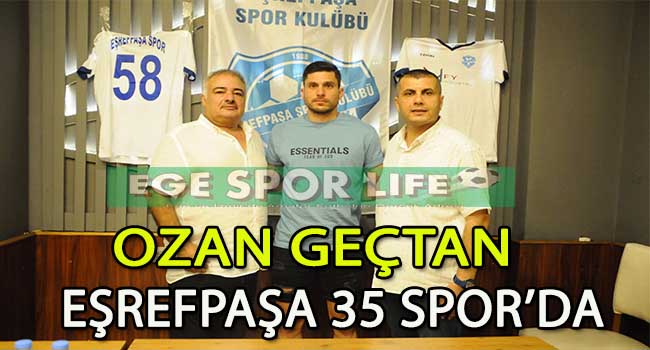 EŞREFPAŞA 35 SPOR’DA OZAN İMZAYI ATTI