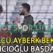 AYBERK BEKTAŞ’IN YENİ TAKIMI BELLİ OLDU
