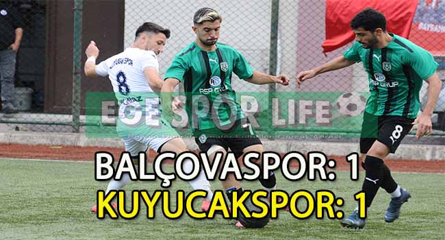 BALÇOVASPOR, KUYUCAK İLE BERABERE KALDI
