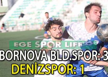 BORNOVA BELEDİYESPOR, DENİZSPOR ENGELİNİ AŞMAYI BAŞARDI