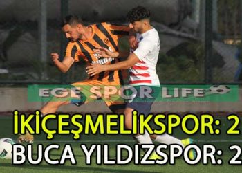 İKİÇEŞMELİKSPOR, BUCA YILDIZ’A TAKILDI