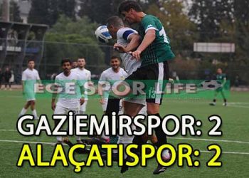 LİDER GAZİEMİRSPOR, ALAÇATISPOR KARŞISINDA 1 PUANA RAZI OLDU