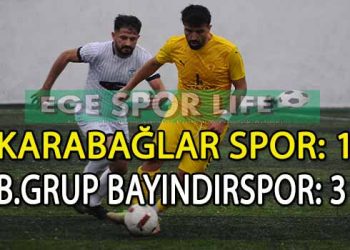 BAHÇIVAN GRUP BAYINDIRSPOR, KARABAĞLAR DEPLASMANINDAN 3 PUANLA DÖNDÜ