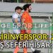 S.Ş.SEFERİHİSAR, ŞİRİNYER’İ DEPLASMANDA MAĞLUP ETTİ