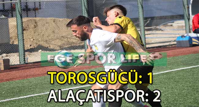 ALAÇATISPOR, TOROSGÜCÜ’NDEN İSTEDİĞİNİ ALDI