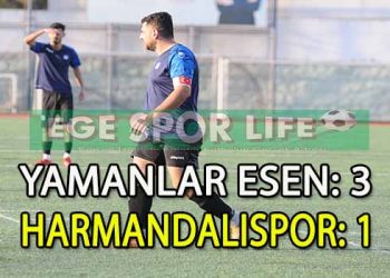 YAMANLAR ESEN, HARMANDALI’DAN İSTEDİĞİNİ ALDI
