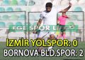 BORNOVA BELEDİYESPOR, YOLSPOR ENGELİNİ AŞMASINI BİLDİ