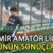 28 ARALIK 2024, SAL VE 1 AMATÖR LİGDE GÜNÜN SONUÇLARI