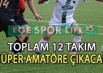 SÜPER AMATÖR LİGE ÇIKAN 6 TAKIM BELLİ OLDU