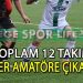 SÜPER AMATÖR LİGE ÇIKAN 6 TAKIM BELLİ OLDU