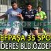 EŞREFPAŞA 35 SPOR, EVİNDE ÖZDERE’YE MAĞLUP OLDU