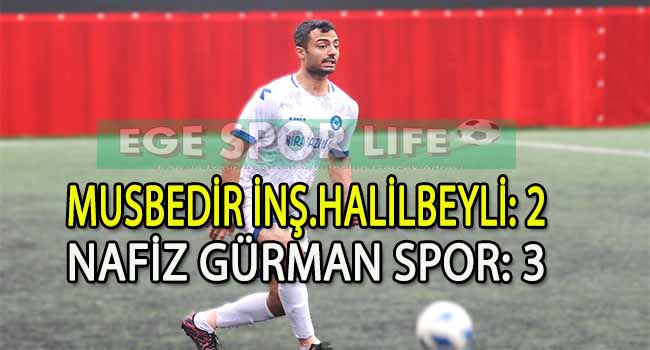 NAFİZ GÜRMAN, HALİLBEYLİ DEPLASMANINDAN MUTLU DÖNDÜ