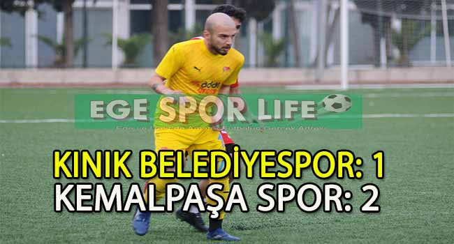 KEMALPAŞASPOR, KINIK’TAN 3 PUANLA DÖNDÜ