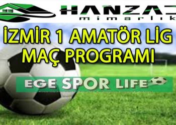 4-5 OCAK 2025, İZMİR 1.AMATÖR LİGDE HAFTA SONU MAÇ PROGRAMI