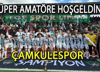 ÇAMKULESPOR, ADINI SÜPER AMATÖR LİGE YAZDIRDI