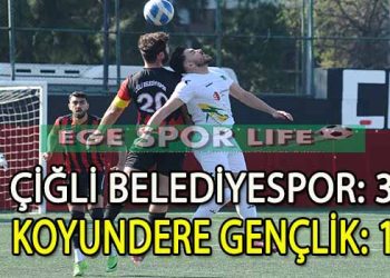 ÇİĞLİ BELEDİYESPOR, KOYUNDERE ENGELİNİ AŞMASINI BİLDİ