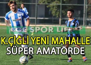 K.ÇİĞLİ YENİ MAHALLE, SÜPER AMATÖR’DE BENDE VARIM DEDİ
