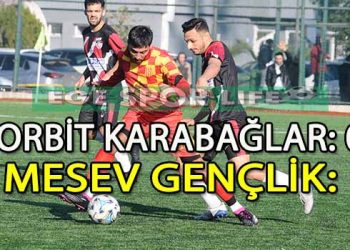 MESEV GENÇLİK, 120.DAKİKADA FİNAL BİLETİNİ KAPTI